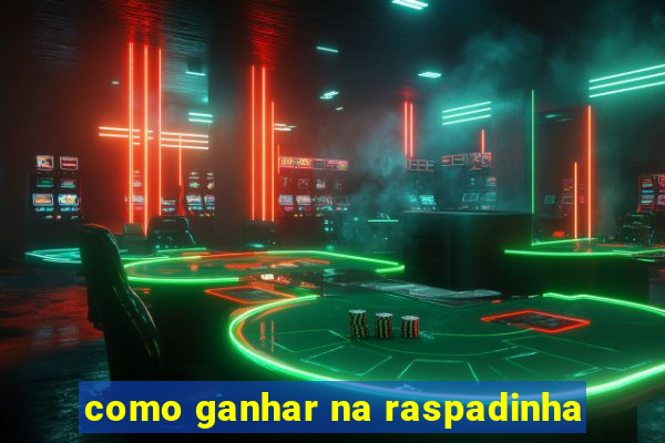 como ganhar na raspadinha